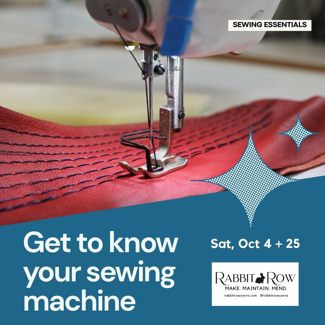 Getting to Know Your Sewing Machine - Beginner Workshop